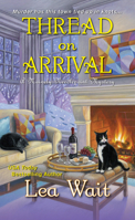 Thread on Arrival: A Mainely Needlepoint Mystery 1496716736 Book Cover
