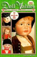 Doll Values: Antique to Modern (Doll Values Antique to Modern) 1574321617 Book Cover