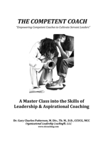 The Competent Coach: "Empowering Competent Coaches to Cultivate Servant Leaders" 1734259426 Book Cover