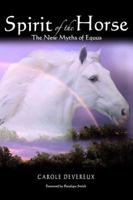 Spirit of the Horse: The New Myths of Equus 1884422241 Book Cover