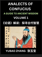 Analects of Confucius (Part 1)- A Guide to Ancient Wisdom, Learn Chinese Language and Culture with Quotes and Sayings from Lunyu, Confucianism Lessons ... Confucius and His Disciples (Chinese Edition) B0DRCJSTW2 Book Cover