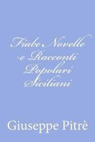Fiabe Novelle e Racconti Popolari Siciliani 1477633308 Book Cover
