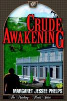 Crude Awakening 0976972409 Book Cover