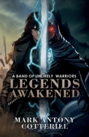 A Band of Unlikely Warriors: Legends Awakened 1805415158 Book Cover