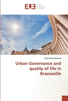 Urban Governance and quality of life in Brazzaville 6138472721 Book Cover