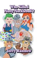 Who Killed Nutty Nuckleball? 1796038652 Book Cover