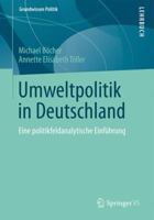 Umweltpolitik in Deutschland: Eine Politikfeldanalytische Einfuhrung 353119464X Book Cover