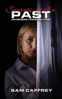 Secrets of the Past : Whispers Through Time 1967840997 Book Cover