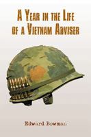 A Year in the Life of a Vietnam Adviser 1543408079 Book Cover