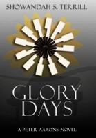 Glory Days: A Peter Aarons Novel 1732805202 Book Cover