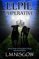 Elpie Imperative: Book Three of the Elpie Trilogy 1723946443 Book Cover