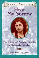 Hear My Sorrow: The Diary of Angela Denoto, a Shirtwaist Worker, New York City 1909 (Dear America Series) 0439221617 Book Cover