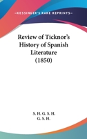 Review of Ticknor's History of Spanish Literature ... 1437492681 Book Cover