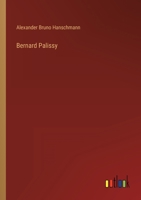 Bernard Palissy 3368250981 Book Cover