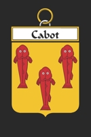 Cabot: Cabot Coat of Arms and Family Crest Notebook Journal (6 x 9 - 100 pages) 1699039011 Book Cover