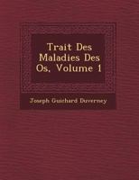 Trait Des Maladies Des OS, Volume 1 124993611X Book Cover