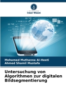 Untersuchung von Algorithmen zur digitalen Bildsegmentierung 6205366584 Book Cover