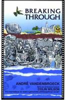 Breaking Through: A Narrative of the Great Work 0872863190 Book Cover