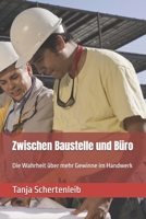 Zwischen Baustelle und Büro: Die Wahrheit über mehr Gewinne im Handwerk (German Edition) B0GWWSG8NJ Book Cover