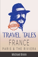Travel Tales: France -- Paris & The Riviera B0BCHJX9PG Book Cover