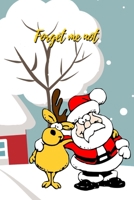 Forget Me Not: Friendship of Reindeer and Santa in Christmas.Internet Password Logbook with alphabetical tabs.Personal Address of websites, usernames, passwords notebook/Journal/Organizer/Keeper.Large 1671122690 Book Cover