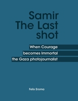 Samir - The Last Shot B0FSFD4ZP8 Book Cover