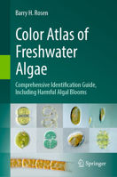 Common and Rare Freshwater Algae: Comprehensive Identification Guide, Including Harmful Algal Blooms 3031931211 Book Cover