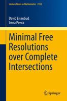Minimal Free Resolutions Over Complete Intersections 3319264362 Book Cover