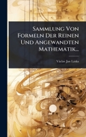 Sammlung Von Formeln Der Reinen Und Angewandten Mathematik... (German Edition) 1024843858 Book Cover