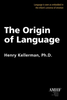 The Origin of Language 1935307398 Book Cover