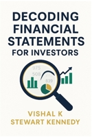 Decoding Financial Statements for Investors B0FCYBWNNH Book Cover