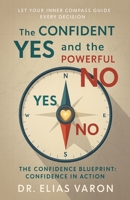The Confident Yes and the Powerful No B0FWQTDWDG Book Cover