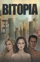 Bitopia (Bitopia - Vol. 1) 1662936974 Book Cover