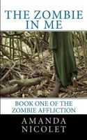 The Zombie in Me 1481100521 Book Cover