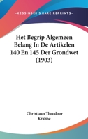 Het Begrip Algemeen Belang In De Artikelen 140 En 145 Der Grondwet (1903) 1161195726 Book Cover