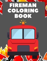 Fireman Coloring Book: Firefighter Vehicles and Equipment from Fire Engine to Firefighting Plane B08L5G5PJ9 Book Cover