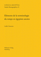 Elements de la Terminologie Du Temps En Egyptien Ancien: Une Etude de Semantique Lexicale En Diachronie 3943955214 Book Cover