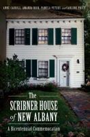 The Scribner House of New Albany: A Bicentennial Commemoration 1609498011 Book Cover