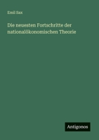 Die neuesten Fortschritte der nationalökonomischen Theorie (German Edition) 3563161232 Book Cover