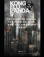 Kong Flu Panda 9: The Chinese Panda, The Russian Bear, and The American Eagle B09TMTCP9N Book Cover