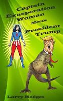 Captain Exasperation Woman Meets President Trump 1978128215 Book Cover