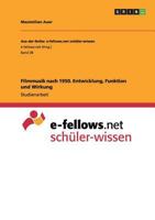 Filmmusik Nach 1950. Entwicklung, Funktion Und Wirkung 3656612455 Book Cover