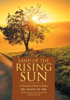 Land of the Rising Sun: A Fictional Tribute to Biafra 1524688150 Book Cover