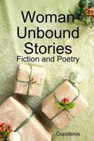 Woman Unbound Stories 0557042968 Book Cover