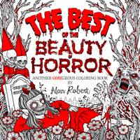 The Best of the Beauty of Horror: Another Goregeous Coloring Book B0BXCV3NNJ Book Cover