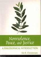 Nonviolence, Peace, and Justice: A Philosophical Introduction 155111996X Book Cover