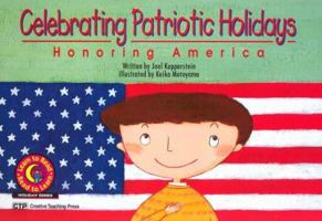 Celebrating Patriotic Holidays: Honoring America (Learn to Read Read to Learn Holiday Series) 1574715747 Book Cover
