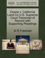 Doane v. California Land Co U.S. Supreme Court Transcript of Record with Supporting Pleadings 1270169777 Book Cover