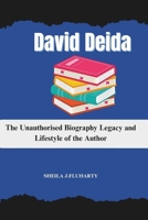 David Deida: The Unauthorised Biography Legacy and Lifestyle of the Author B0DXCQ2YPL Book Cover
