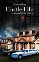 Hustle Life - A Woman's Point of View 1467072907 Book Cover